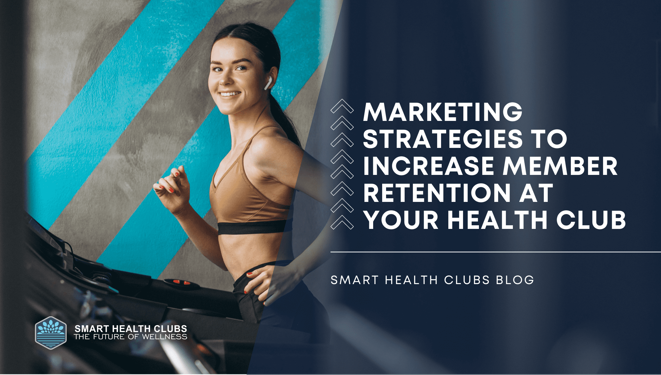 Health Club Marketing Strategies to Increase Member Retention - Smart  Health Clubs