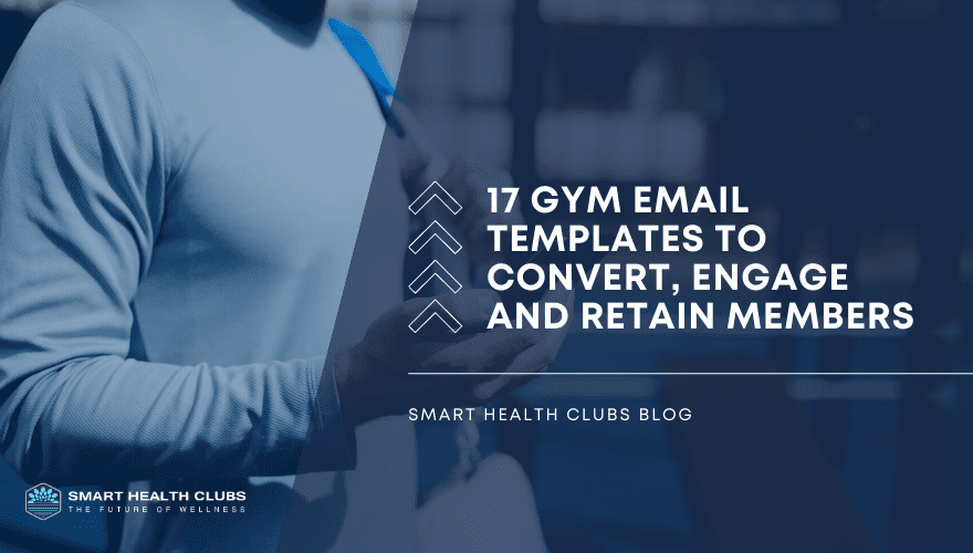 17 Gym Email Templates to Convert, Engage and Retain Members - SHC
